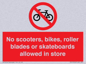 No scooters, bikes, roller blades or skateboards allowed in store